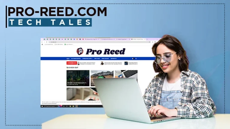 Unlock the Secrets of TechTales pro-reed.com Today